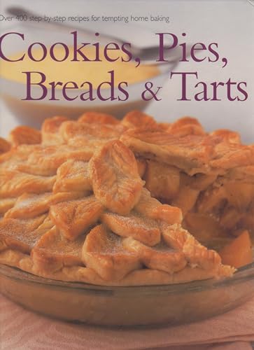 9781840385175: The Practical Encyclopedia of Baking Breads Muffins Cakes Pies Tarts Cookies Bars Over 400 Step-by-Step Recipes with Over 1,500 Photographs