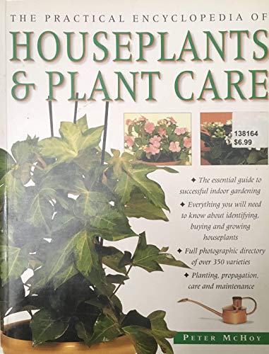 Beispielbild fr The Practical Encyclopedia of Houseplants & Plant Care zum Verkauf von AwesomeBooks