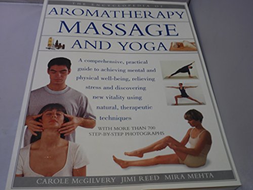 9781840385366: The Encyclopedia of Aromatherapy, Massage & Yoga