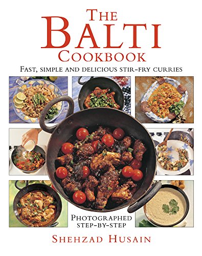 Imagen de archivo de The Balti Cookbook: Fast, Simple And Delicious Stir-Fry Curries a la venta por Zoom Books Company