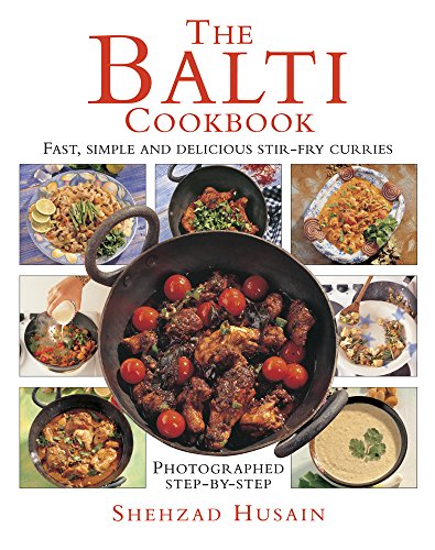 Stock image for The Balti Cookbook: Fast, Simple and Delicious Stir-Fry Curries for sale by ThriftBooks-Atlanta