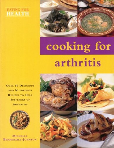 Imagen de archivo de Cooking for Arthritis (Eating for Health S.) a la venta por WorldofBooks