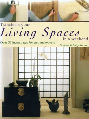 9781840386240: TRANSFORM YOUR LIVING SPACES IN A WEEKEND : OVER 30 INSTANT