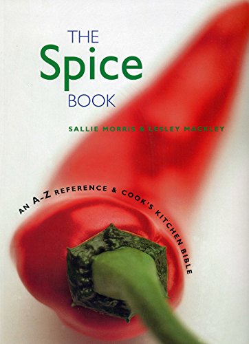 Beispielbild fr The Spice Book: An A-Z Reference & Cook's Kitchen Bible zum Verkauf von ThriftBooks-Atlanta