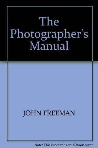 Imagen de archivo de The Photographer's Manual a la venta por Better World Books