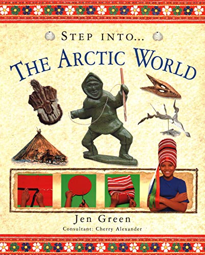 Stock image for Step Into The Arctic World for sale by Blackwell's