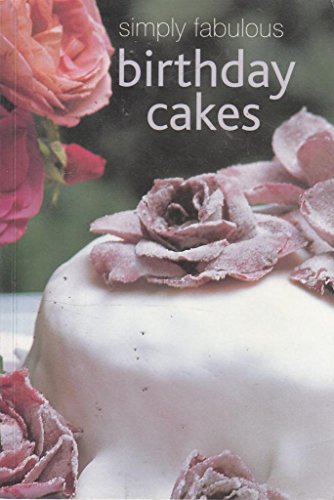 Imagen de archivo de Simply Fabulous Birthday Cakes a la venta por Goldstone Books