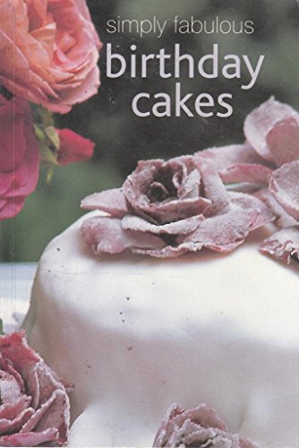 Stock image for Simply Fabulous Birthday Cakes for sale by Goldstone Books