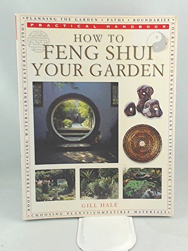 Stock image for How to Feng Shui Your Garden for sale by The London Bookworm