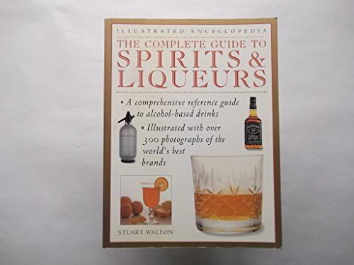 Stock image for Complete Guide to Spirits and Liqueurs for sale by ThriftBooks-Dallas