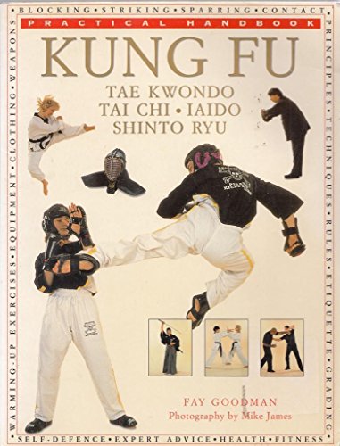 Imagen de archivo de Kung Fu Practical Handbook: Tae Kwondo Tai Chi Iaido Shinto Ryu a la venta por AwesomeBooks
