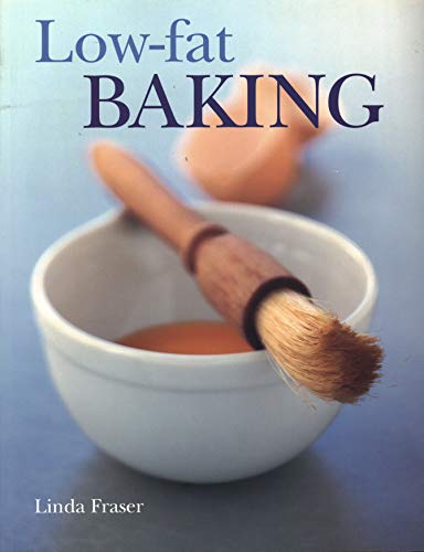 9781840387902: Low-Fat Baking: The best-ever step-by-step collection of recipes for tempting and healthy eating