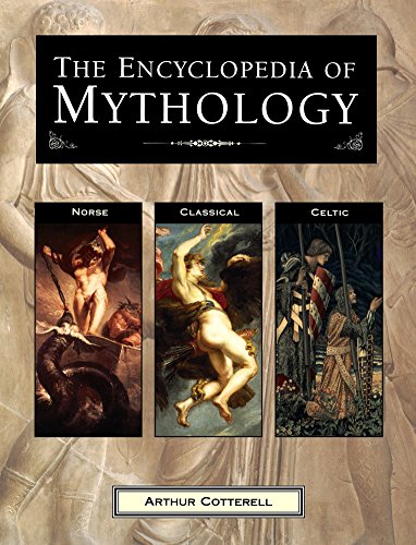 9781840388008: The Encyclopedia of Mythology: Norse, Classical, Celtic