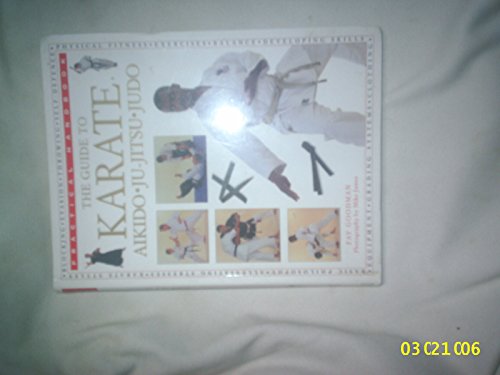 Beispielbild fr The Guide to Karate/Aikido/Ju-Jitsu/Judo (Practical Handbook) zum Verkauf von AwesomeBooks