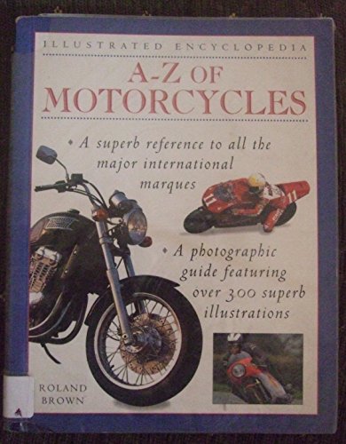 Beispielbild fr Illustrated Encyclopedia: A-Z of Motorcycles zum Verkauf von AwesomeBooks