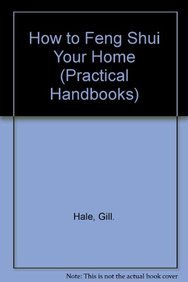 Beispielbild fr How to Feng Shui Your Home (Practical handbooks) zum Verkauf von WorldofBooks