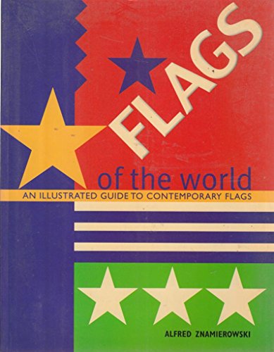 Stock image for FLAGS OF THE WORLD (AN ILLUSTRATED GUIDE TO CONTEMPORARY FLAGS ) for sale by WorldofBooks