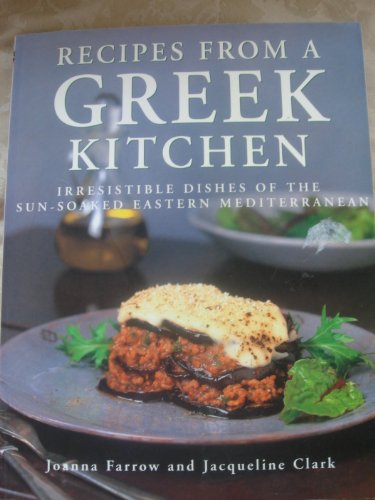 Stock image for Recipes from a Greek Kitchen: Irresistible Dishes of the Sun-soaked Eastern Mediterranean for sale by MusicMagpie