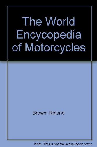 Stock image for The World Encycopedia of Motorcycles for sale by Better World Books: West