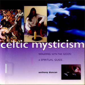 Stock image for Celtic Mysticism: Walking with the Gods for sale by ThriftBooks-Atlanta