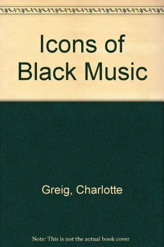 Beispielbild fr Icons of Black Music zum Verkauf von WorldofBooks