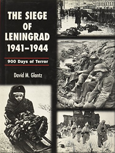 Beispielbild fr Siege of Leningrad 1941-1944: 900 Days of Terror zum Verkauf von Better World Books: West