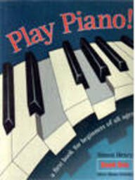 9781840441154: Play Piano: A First Book for Beginners of All Ages