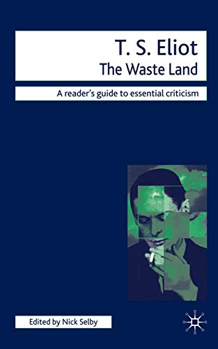 Stock image for T. S. Eliot - The Waste Land (Readers' Guides to Essential Criticism) for sale by WorldofBooks