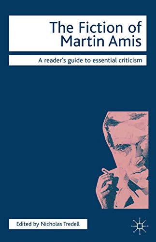 Imagen de archivo de The Fiction of Martin Amis (Readers' Guides to Essential Criticism) a la venta por WorldofBooks