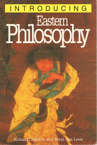 Introducing Eastern Philosophy - Richard Osborne