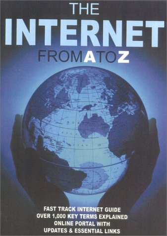 9781840462241: The Internet from A to Z