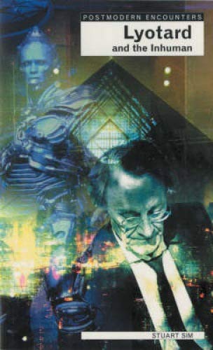 Imagen de archivo de Lyotard and the Inhuman (Postmodern Encounters) a la venta por HPB-Emerald