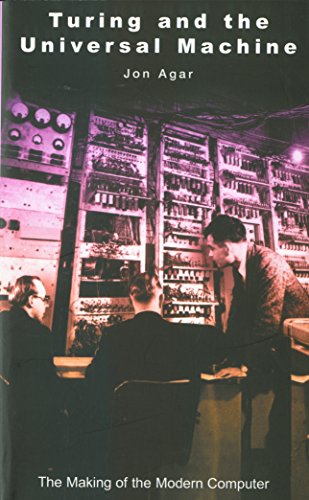 Beispielbild fr Turing and the Universal Machine: The Making of the Modern Computer (Revolutions in science) zum Verkauf von Bahamut Media