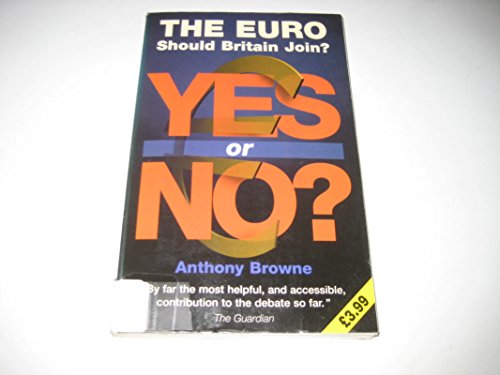 Beispielbild fr The Euro. Should Britain Join?. Yes or No. zum Verkauf von The London Bookworm