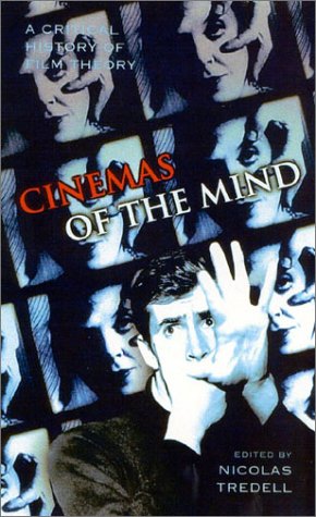 Beispielbild fr Cinemas of the Mind: A Critical History of Film Theory (Critical Histories) zum Verkauf von Kennys Bookshop and Art Galleries Ltd.