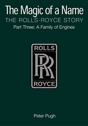 Beispielbild fr The Magic of a Name: The Rolls-Royce Story, Part 3: A Family of Engines zum Verkauf von WorldofBooks