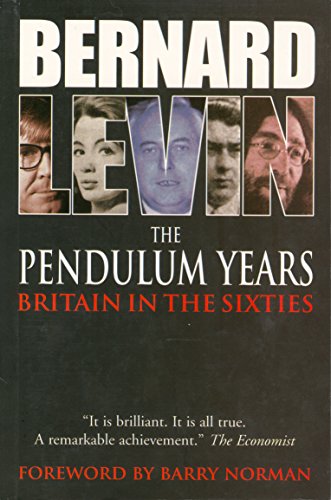 Imagen de archivo de The Pendulum Years: Britain in the Sixties a la venta por WorldofBooks