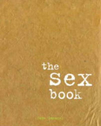 Beispielbild fr The Sex Book: A no-nonsense guide for teenagers zum Verkauf von WorldofBooks