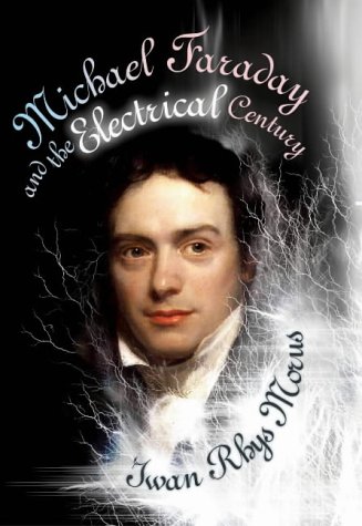 Stock image for Michael Faraday and the Electrical Century for sale by HPB-Emerald
