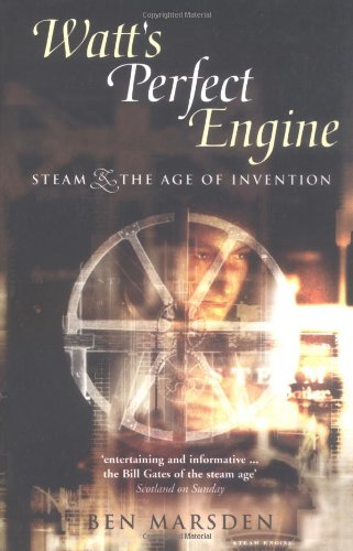 Imagen de archivo de Watts' Perfect Engine: Steam and the Age of Invention a la venta por WorldofBooks