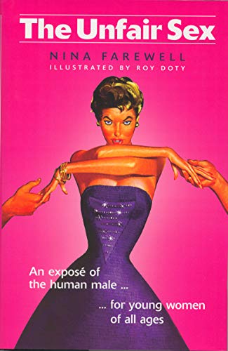 9781840466034: The Unfair Sex: An Expose of the Human Male