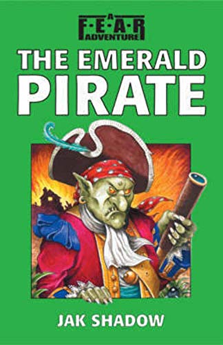 Imagen de archivo de The Emerald Pirate (F.e.a.r. Adventures) a la venta por GF Books, Inc.