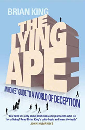 Stock image for The Lying Ape: An Honest Guide to a World of Deception for sale by WorldofBooks