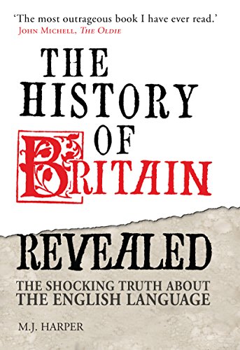 Beispielbild fr The History of Britain Revealed: The Shocking Truth About the English Language zum Verkauf von WorldofBooks