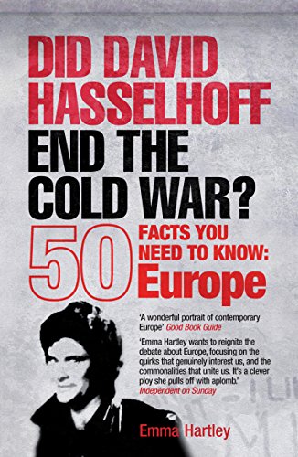 Stock image for Did David Hasselhoff End the Cold War?: 50 Facts You Need to Know - Europe by Emma Hartley (2007-05-04) for sale by Decluttr