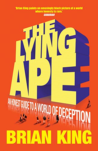 Beispielbild fr The Lying Ape: An Honest Guide to a World of Deception zum Verkauf von WorldofBooks