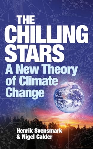 Beispielbild fr The Chilling Stars: A New Theory of Climate Change zum Verkauf von Wonder Book