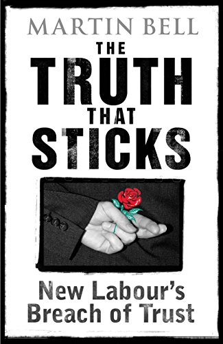 9781840468229: The Truth That Sticks: New Labour's Breach of Trust