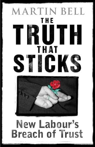 Immagine stock per The Truth That Sticks: New Labour's Breach of Trust