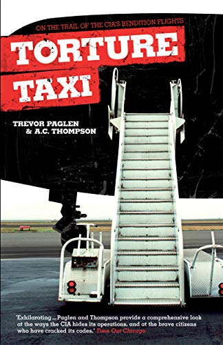 Torture Taxi: On the Trail of the CIA's Rendition Flights (9781840468304) by Paglen, Trevor